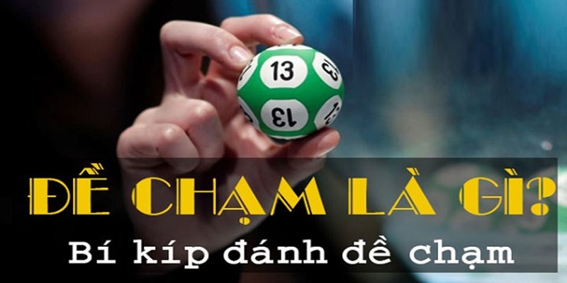 Đề Chạm Là Gì