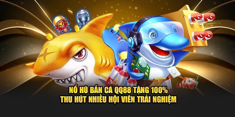Nổ Hũ Bắn Cá QQ88